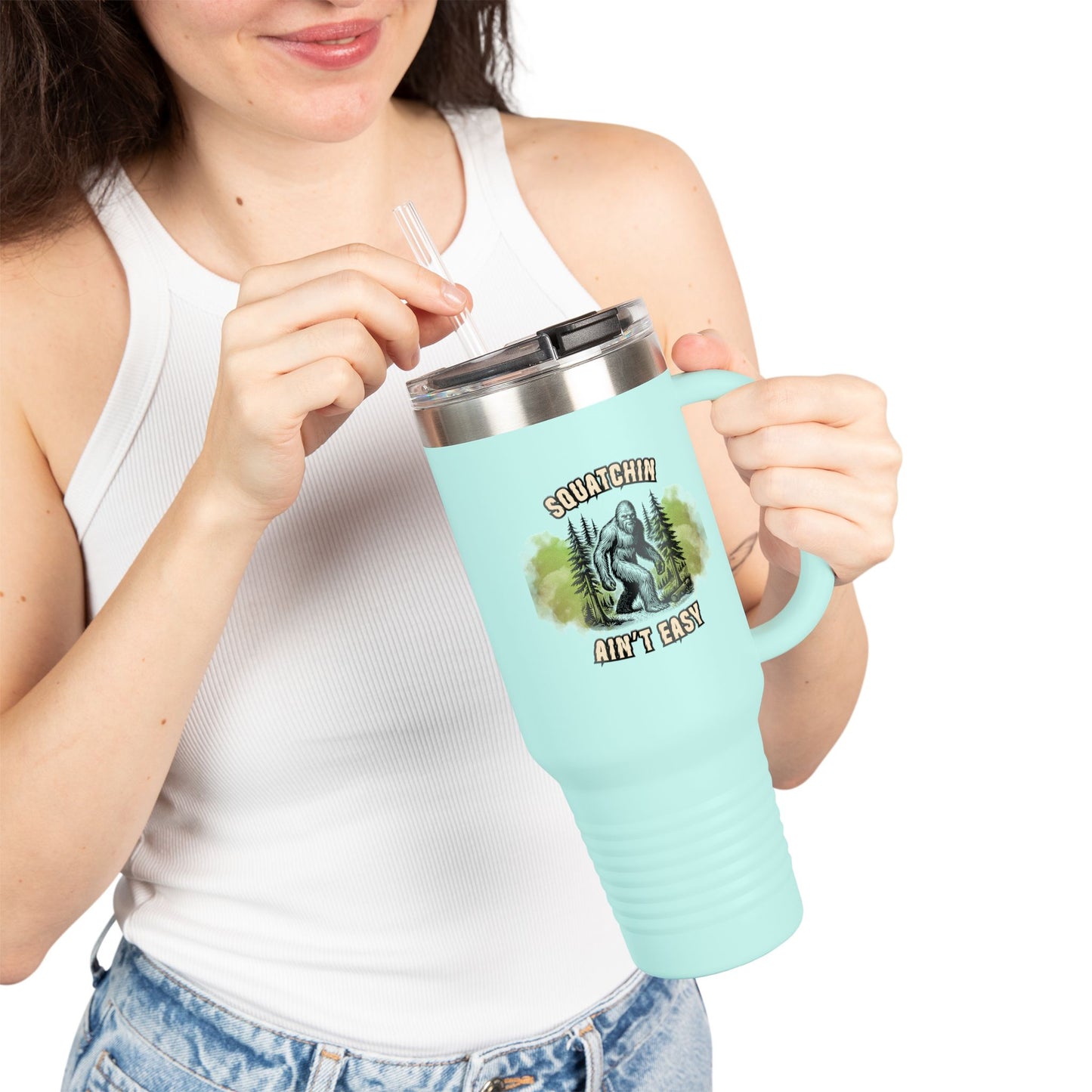 "Squatchin’ Ain’t Easy" 40oz Bigfoot Insulated Travel Tumbler