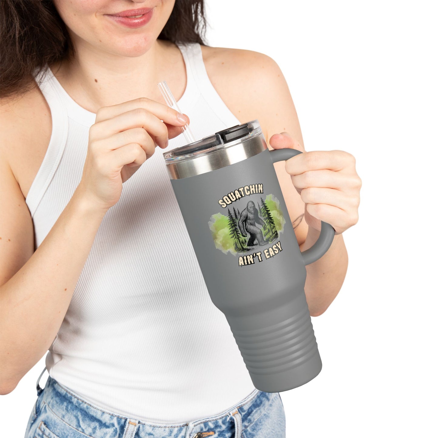 "Squatchin’ Ain’t Easy" 40oz Bigfoot Insulated Travel Tumbler
