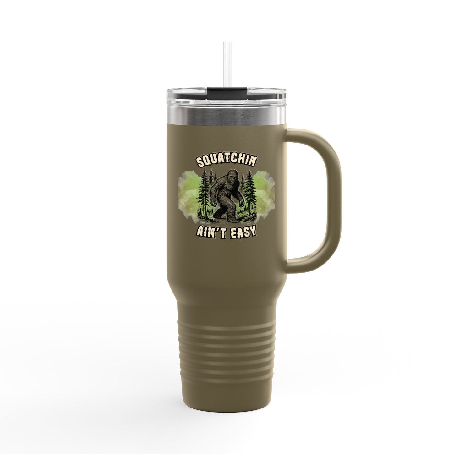 "Squatchin’ Ain’t Easy" 40oz Bigfoot Insulated Travel Tumbler