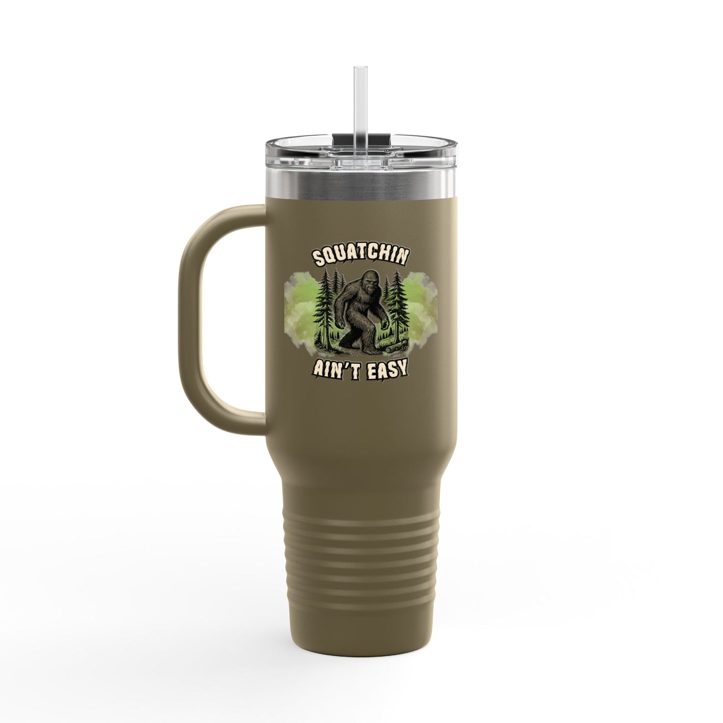 "Squatchin’ Ain’t Easy" 40oz Bigfoot Insulated Travel Tumbler