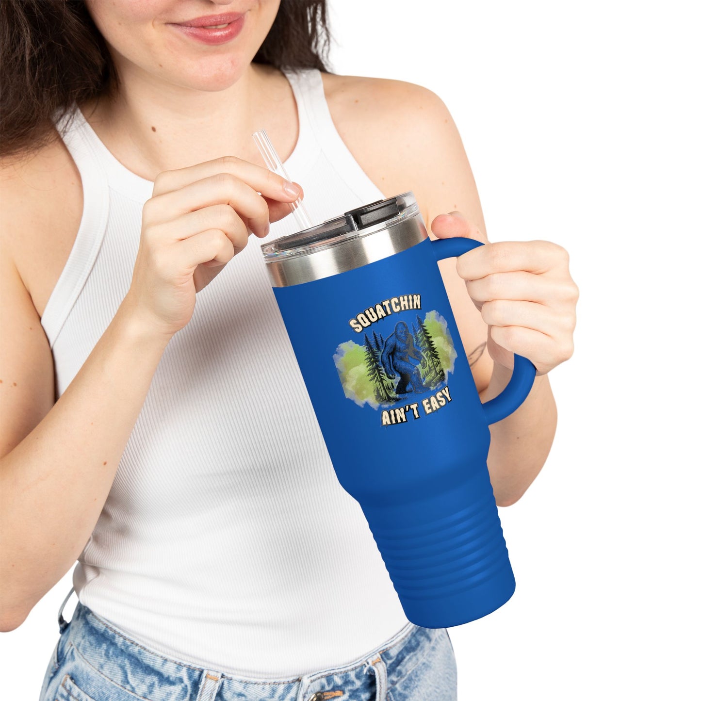 "Squatchin’ Ain’t Easy" 40oz Bigfoot Insulated Travel Tumbler
