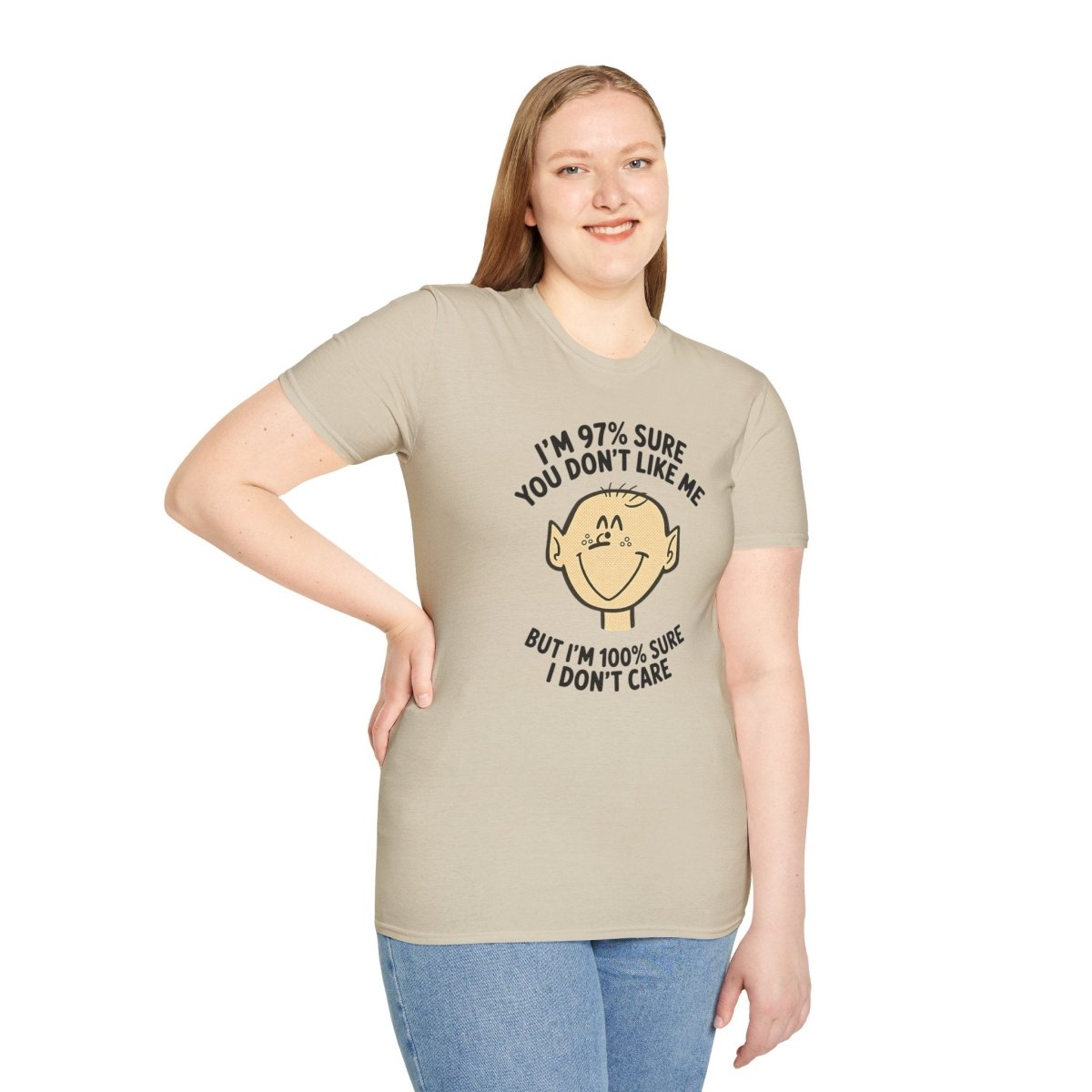 97% Sure You Don’t Like Me – 100% Sure I Don’t Care Tee