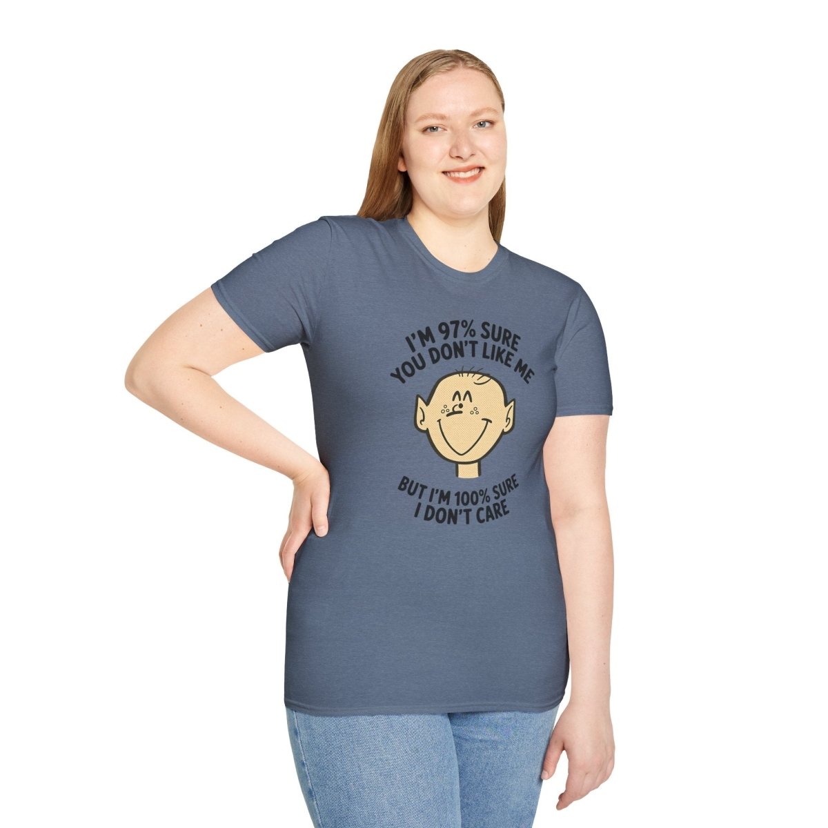 97% Sure You Don’t Like Me – 100% Sure I Don’t Care Tee