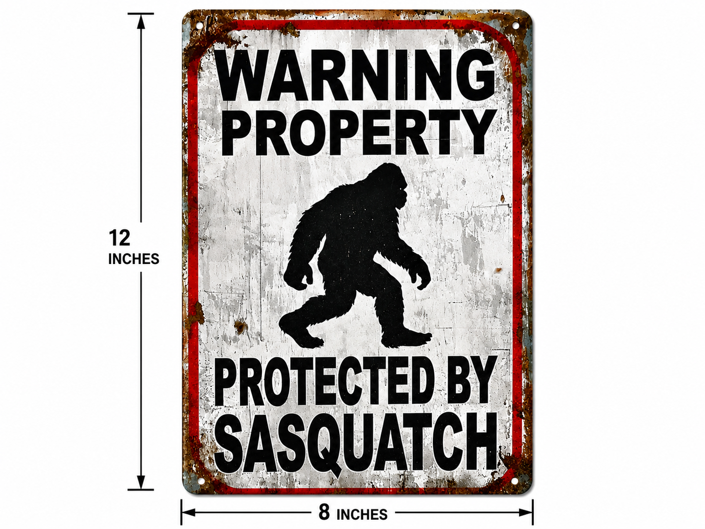 Warning Property Protected By Sasquatch metal sign showing 12 inch by 8 inch dimensions with measurement overlay and Bigfoot silhouette.