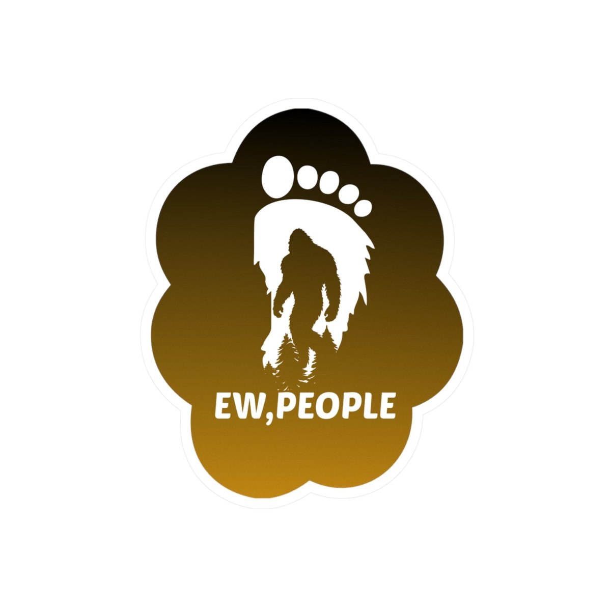 Funny Bigfoot Kiss-Cut Vinyl Decal - 'EW, PEOPLE'