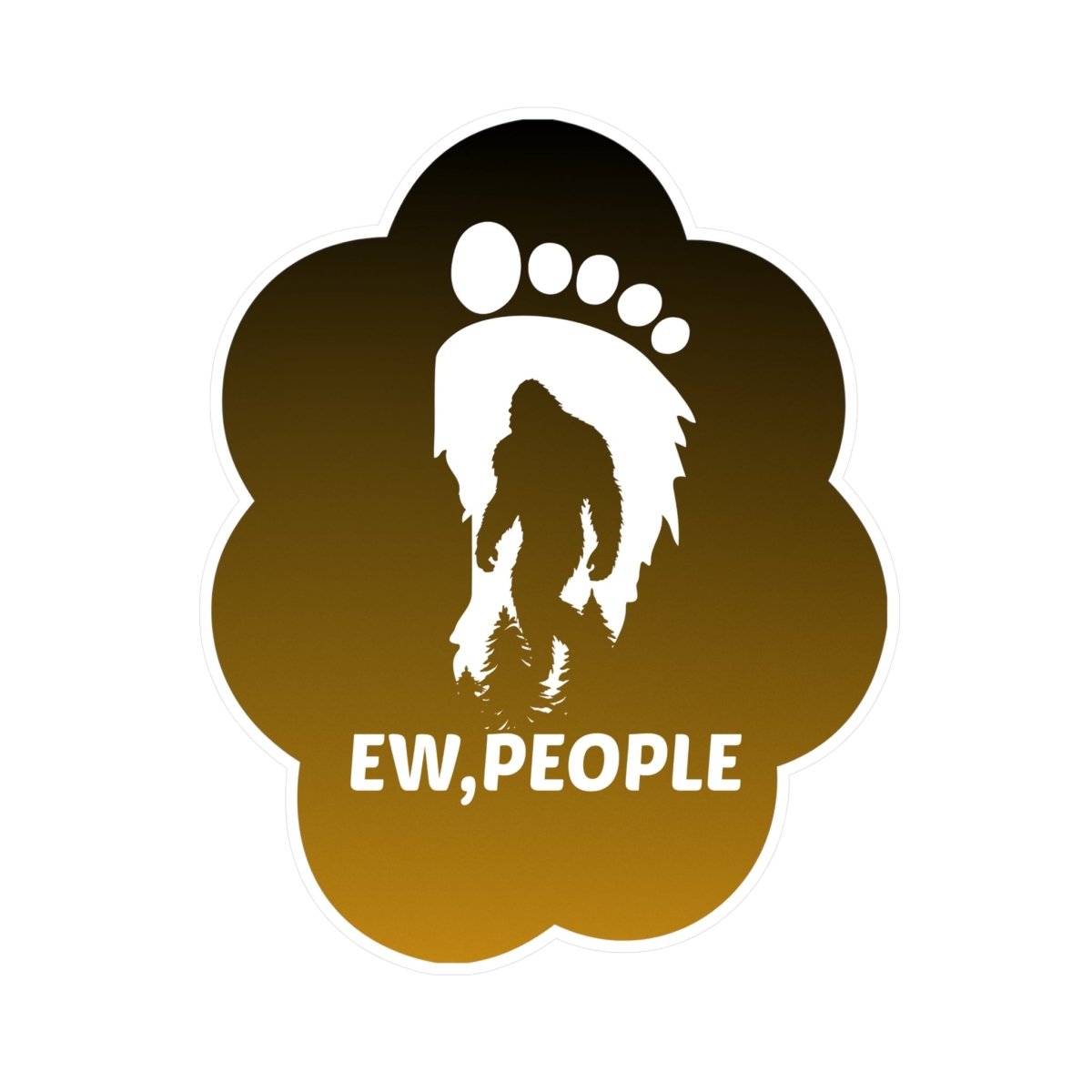 Funny Bigfoot Kiss-Cut Vinyl Decal - 'EW, PEOPLE'