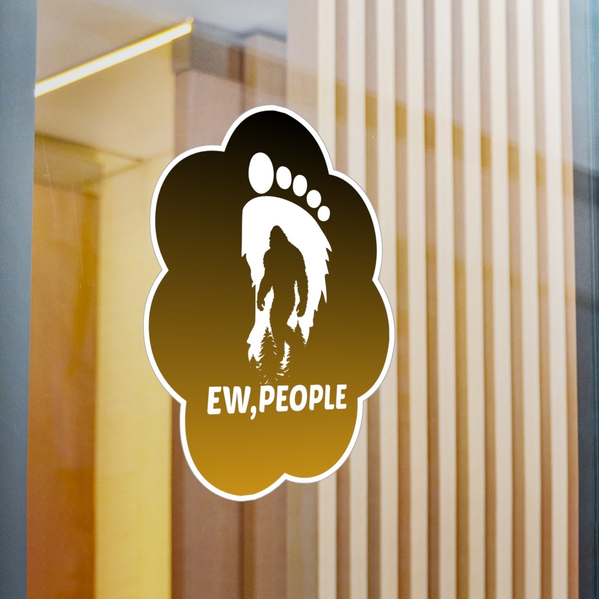 Funny Bigfoot Kiss-Cut Vinyl Decal - 'EW, PEOPLE'