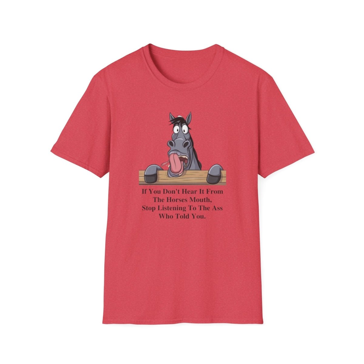 Funny Horse Quote Unisex T-Shirt, Animal Lover Tee, Gift for Horse Owners, Humor Shirt