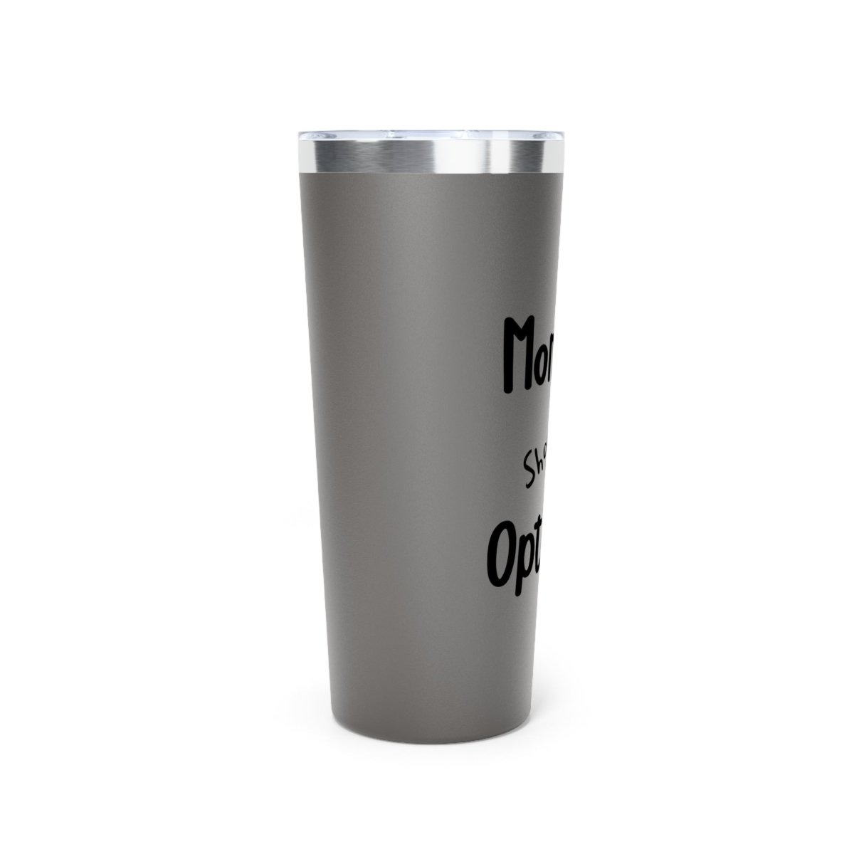 Funny Insulated Tumbler, Monday Should Be Optional, Gifts for Coffee Lovers,