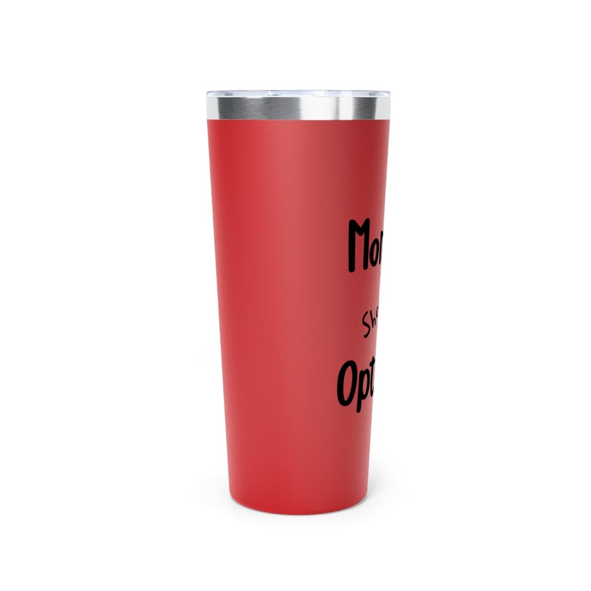 Funny Insulated Tumbler, Monday Should Be Optional, Gifts for Coffee Lovers,