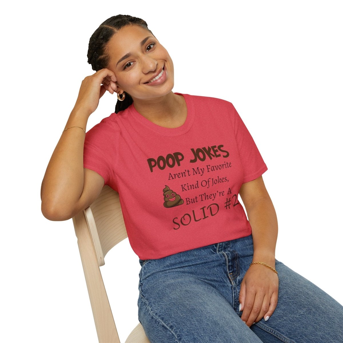 Funny Poop Jokes Unisex T-Shirt, Humorous Graphic Tee, Sarcastic Shirt, Gag Gift