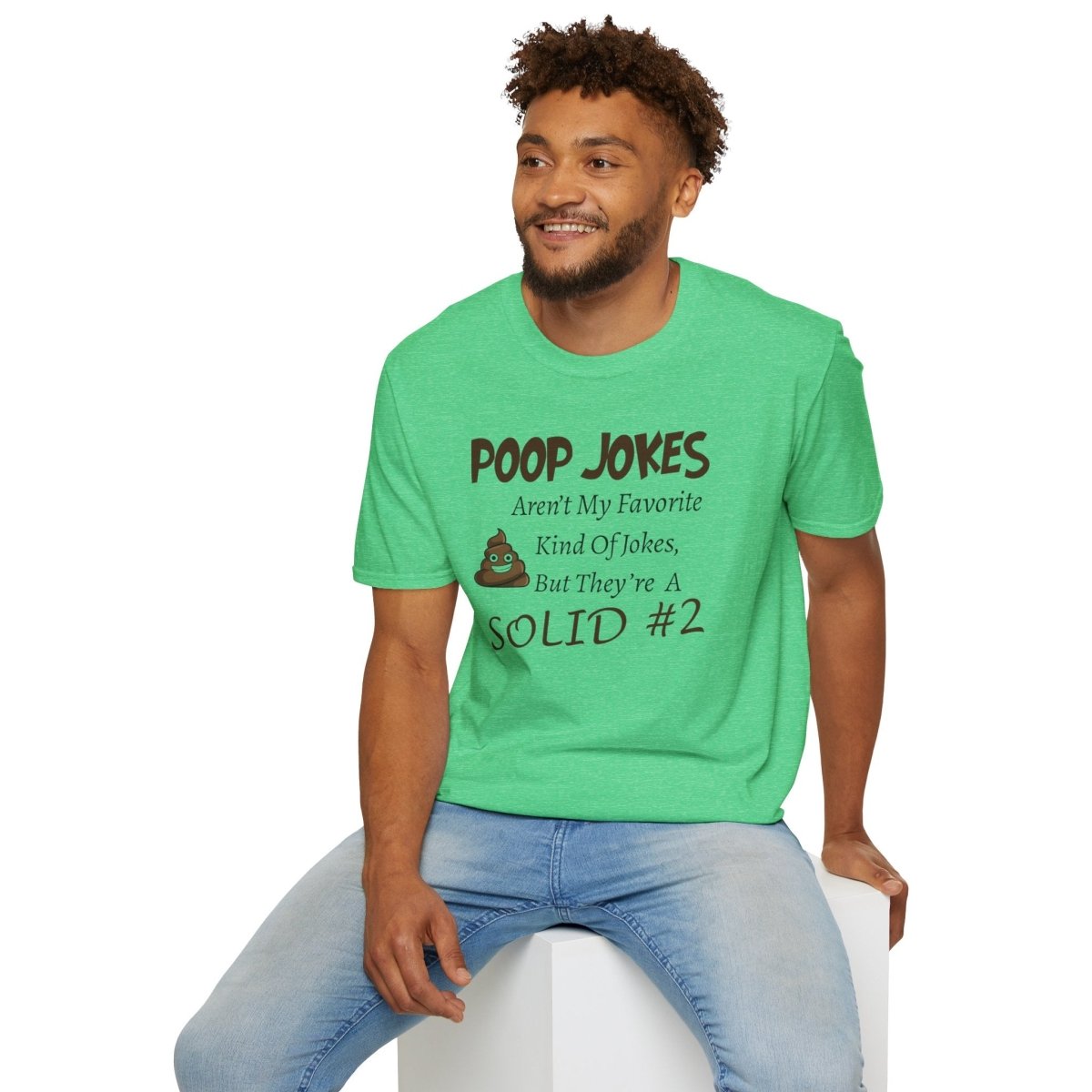 Funny Poop Jokes Unisex T-Shirt, Humorous Graphic Tee, Sarcastic Shirt, Gag Gift