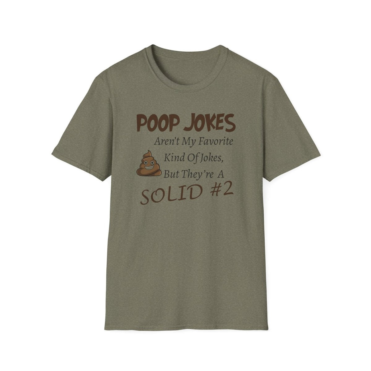 Funny Poop Jokes Unisex T-Shirt, Humorous Graphic Tee, Sarcastic Shirt, Gag Gift