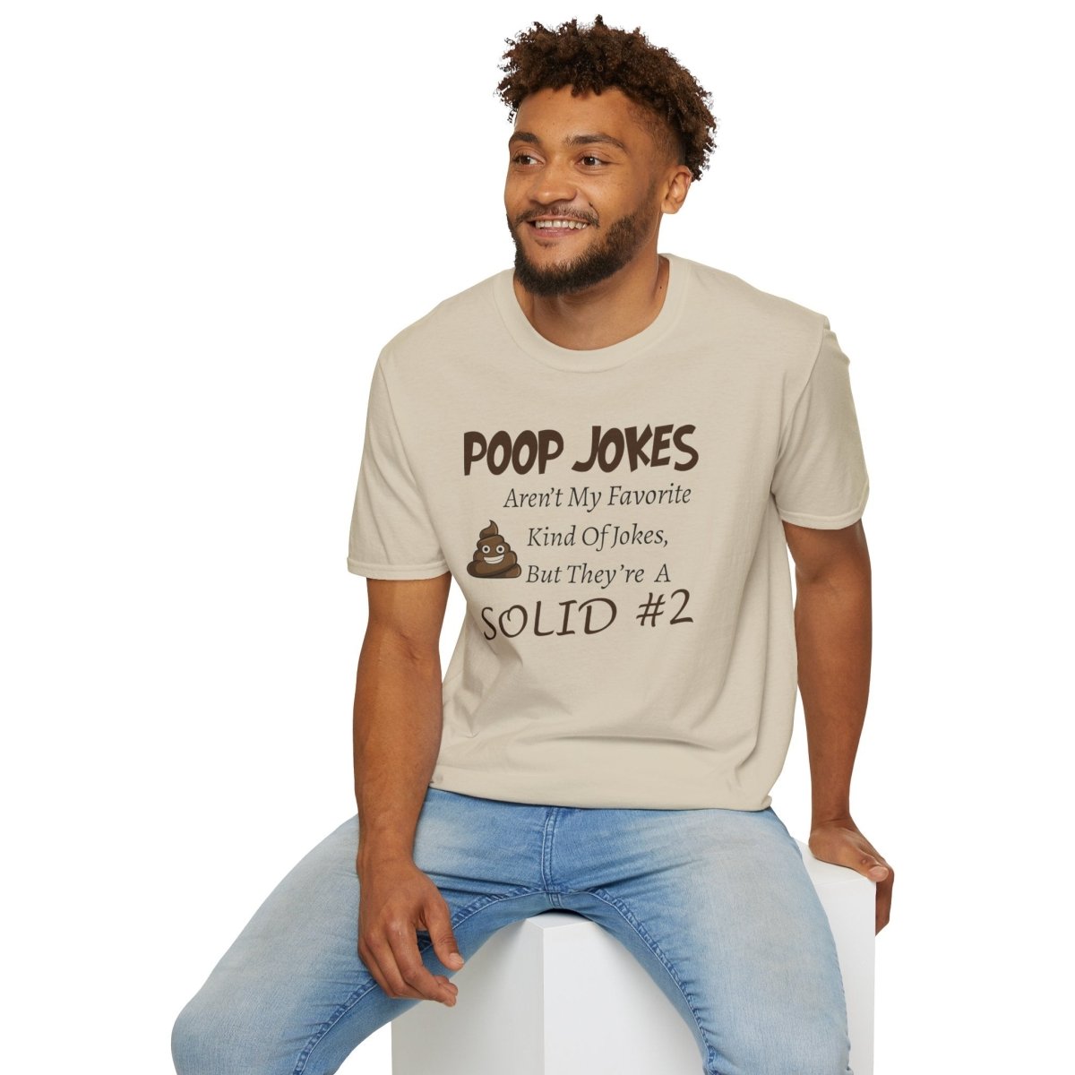 Funny Poop Jokes Unisex T-Shirt, Humorous Graphic Tee, Sarcastic Shirt, Gag Gift