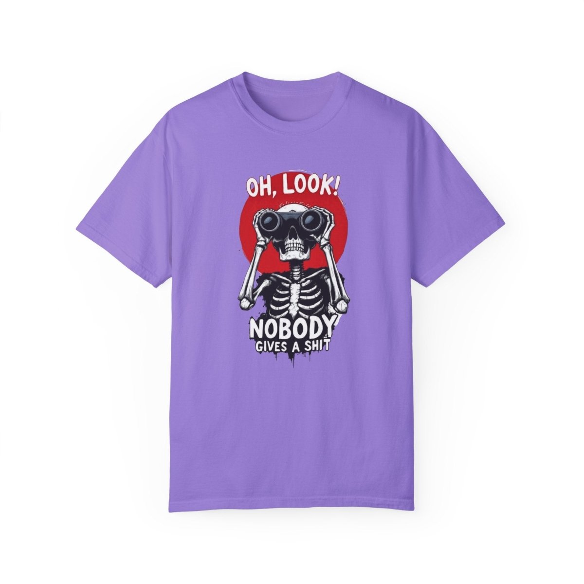 Funny Skeleton Tee – "Oh Look, Nobody Gives a Sh*t" Unisex Garment-Dyed Shirt