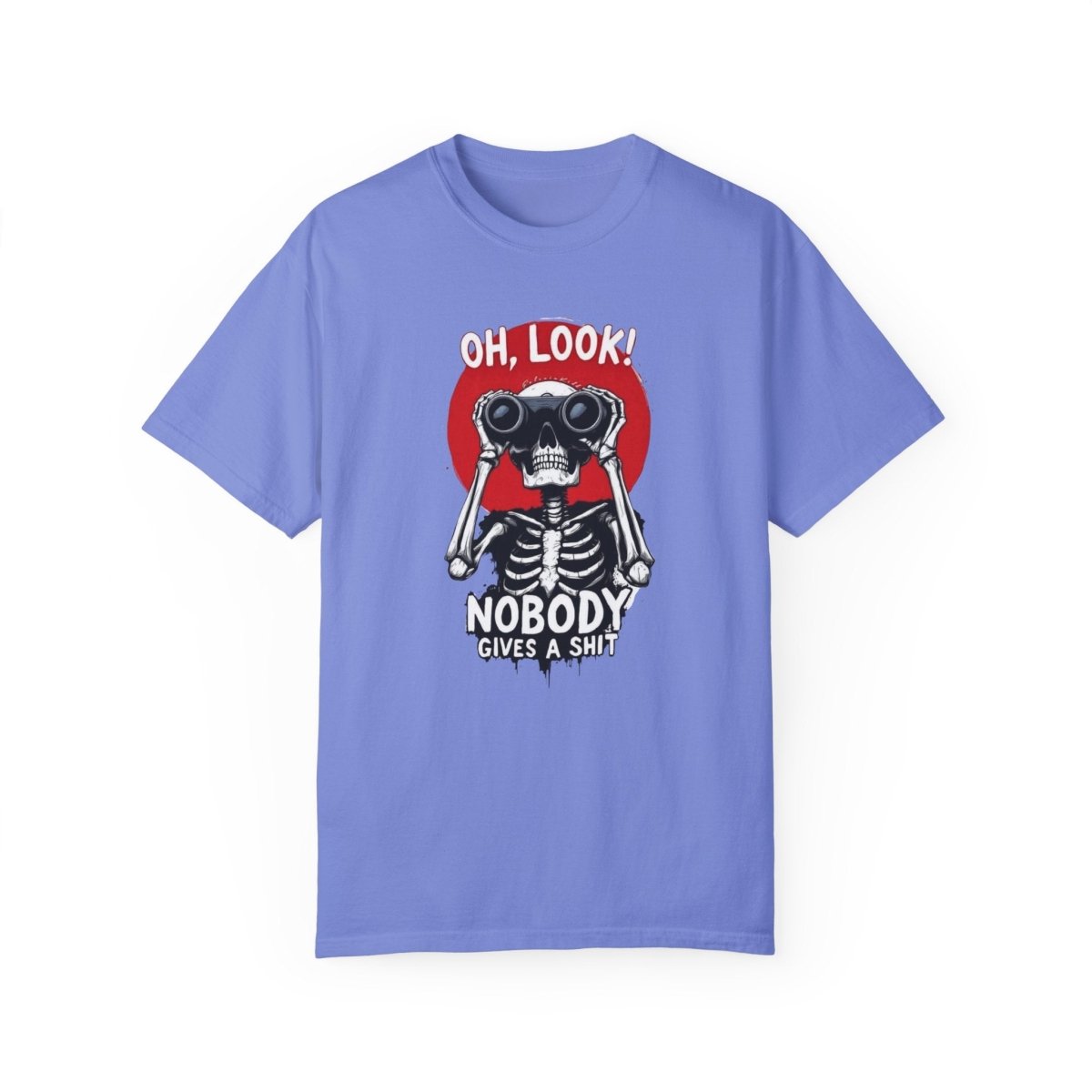 Funny Skeleton Tee – "Oh Look, Nobody Gives a Sh*t" Unisex Garment-Dyed Shirt