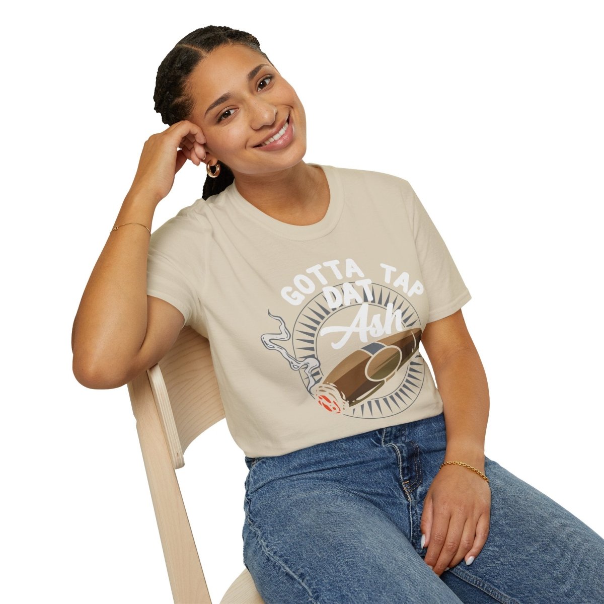 Gotta Tap Dat Ash Cigar Smoker T-Shirt | Funny Unisex Softstyle Tee