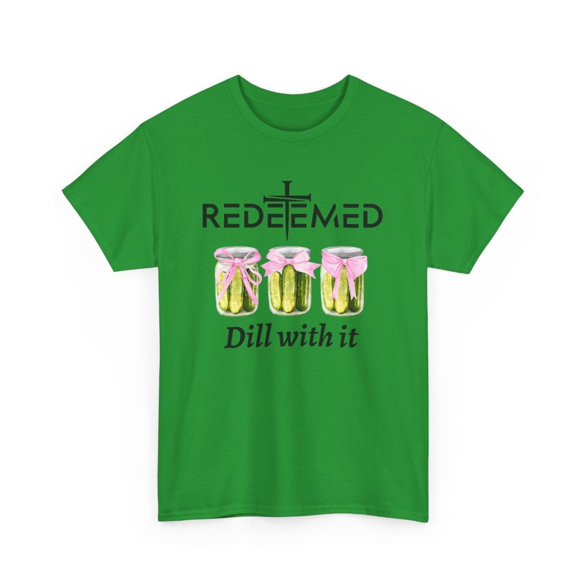 Redeemed Dill With It Christian Unisex Tee