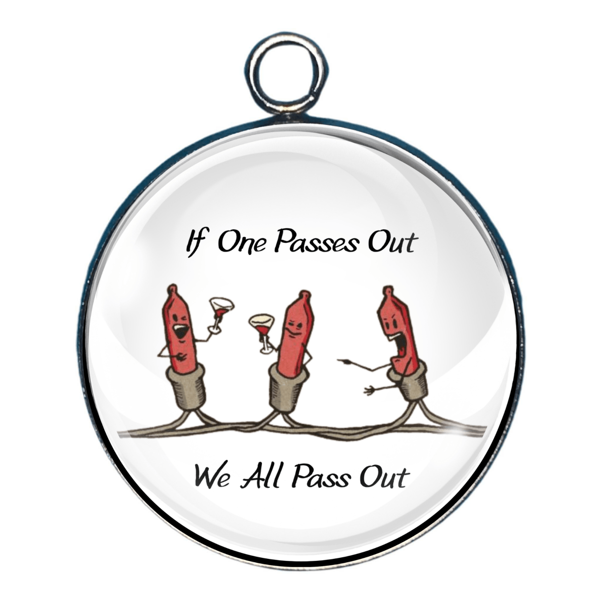 “Charm with wine corks and text ‘If One Passes Out, We All Pass Out’.”