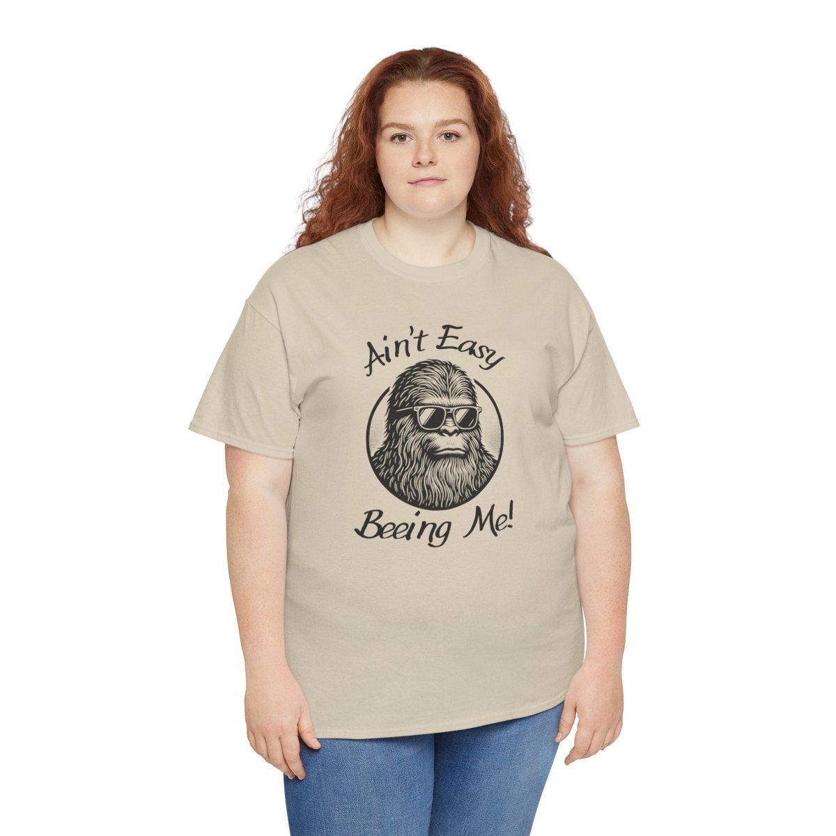 Sasquatch Humor Tee, Ain't Easy Being Me, Unisex Cotton Shirt,