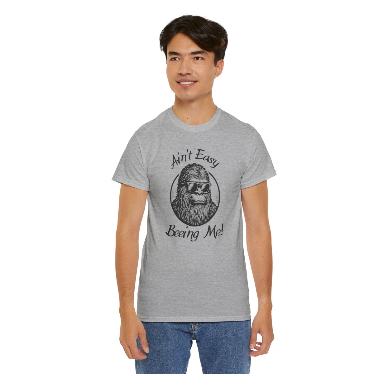 Sasquatch Humor Tee, Ain't Easy Being Me, Unisex Cotton Shirt,