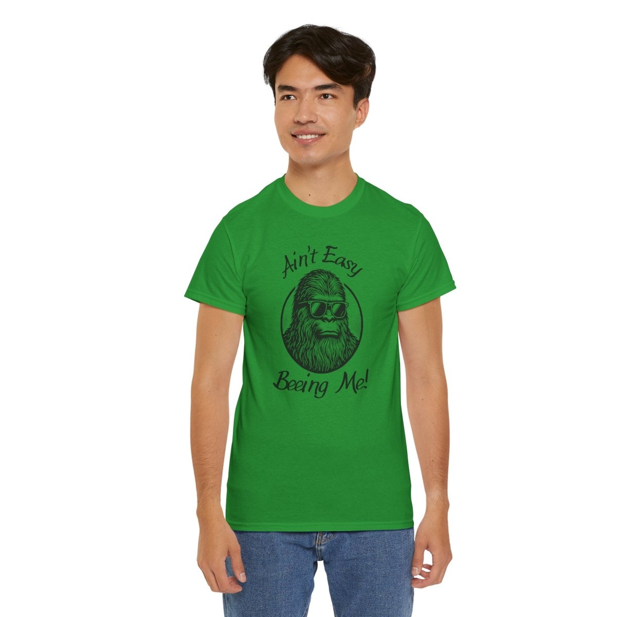 Sasquatch Humor Tee, Ain't Easy Being Me, Unisex Cotton Shirt,