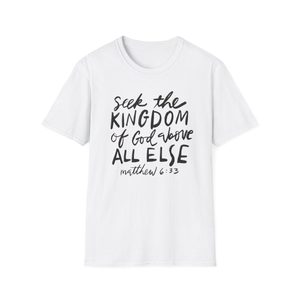 Seek the Kingdom – Matthew 6:33 Unisex Christian Softstyle T-Shirt