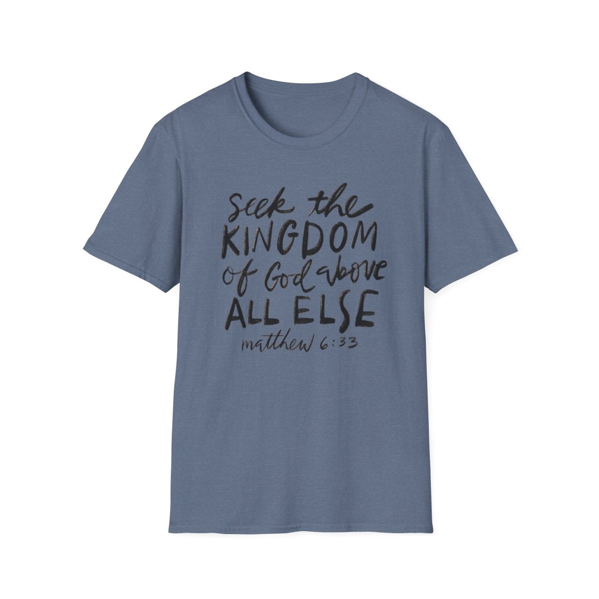 Seek the Kingdom – Matthew 6:33 Unisex Christian Softstyle T-Shirt