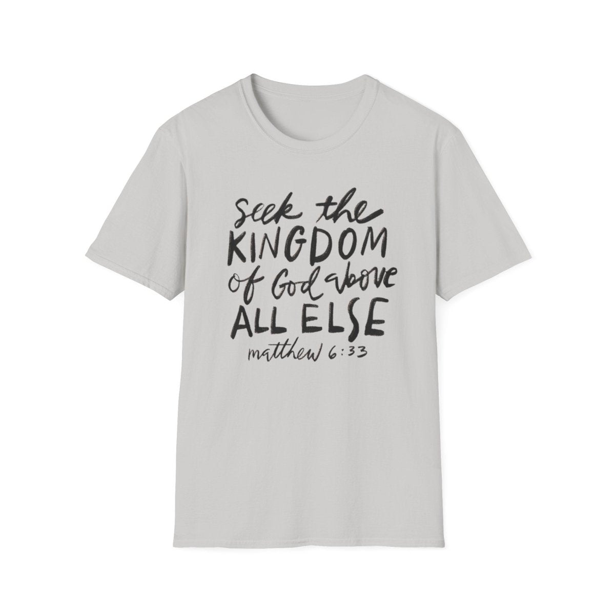 Seek the Kingdom – Matthew 6:33 Unisex Christian Softstyle T-Shirt