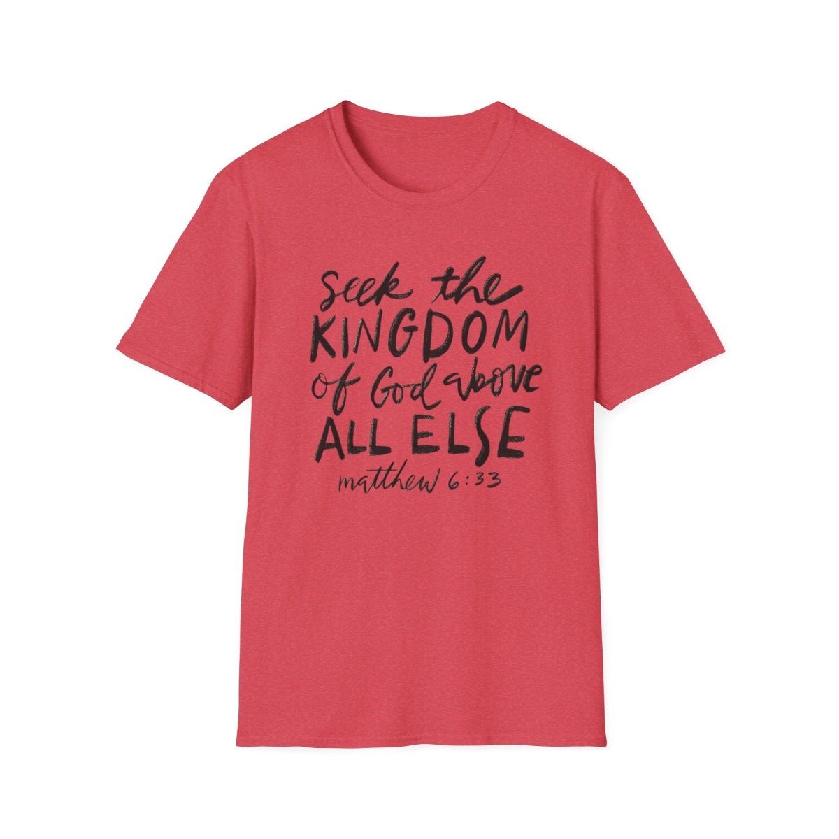 Seek the Kingdom – Matthew 6:33 Unisex Christian Softstyle T-Shirt