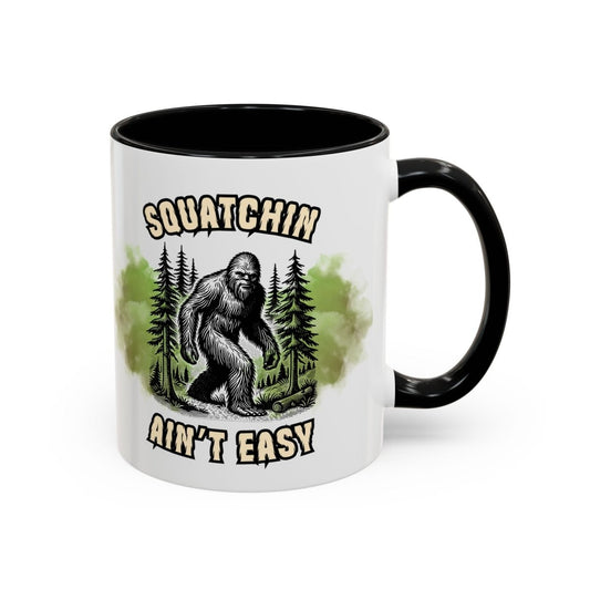 "Squatchin’ Ain’t Easy" Bigfoot Ceramic Coffee Mug