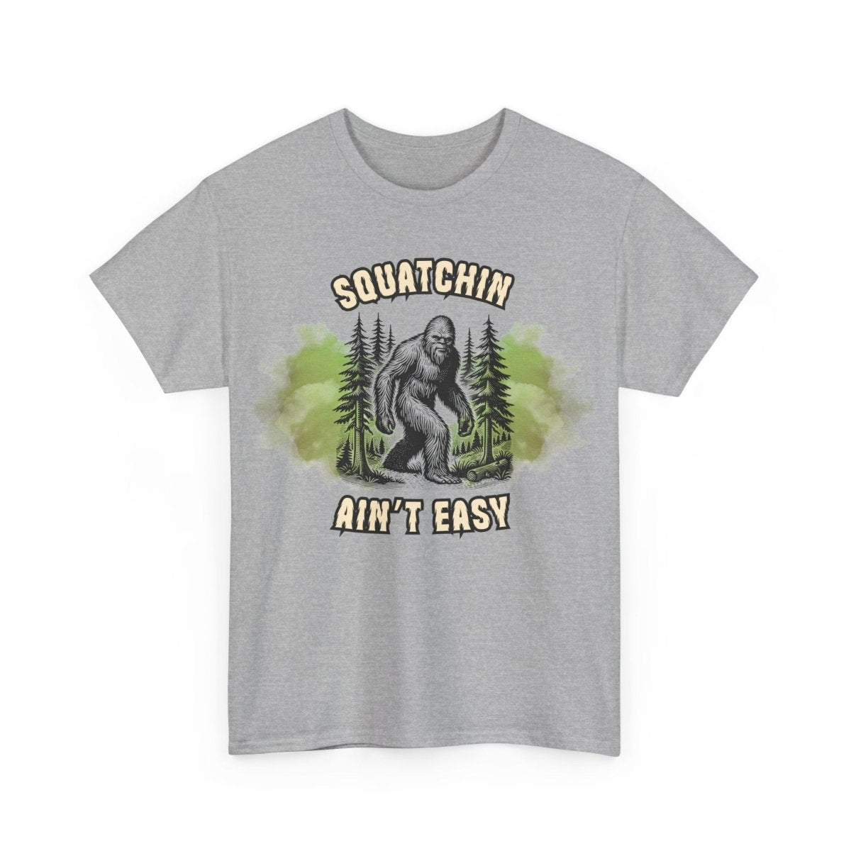 Squatchin' Ain't Easy Tee, Bigfoot T-Shirt, Nature Lover Gift, Outdoor Adventure