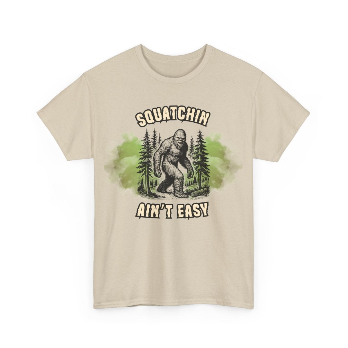 Squatchin' Ain't Easy Tee, Bigfoot T-Shirt, Nature Lover Gift, Outdoor Adventure