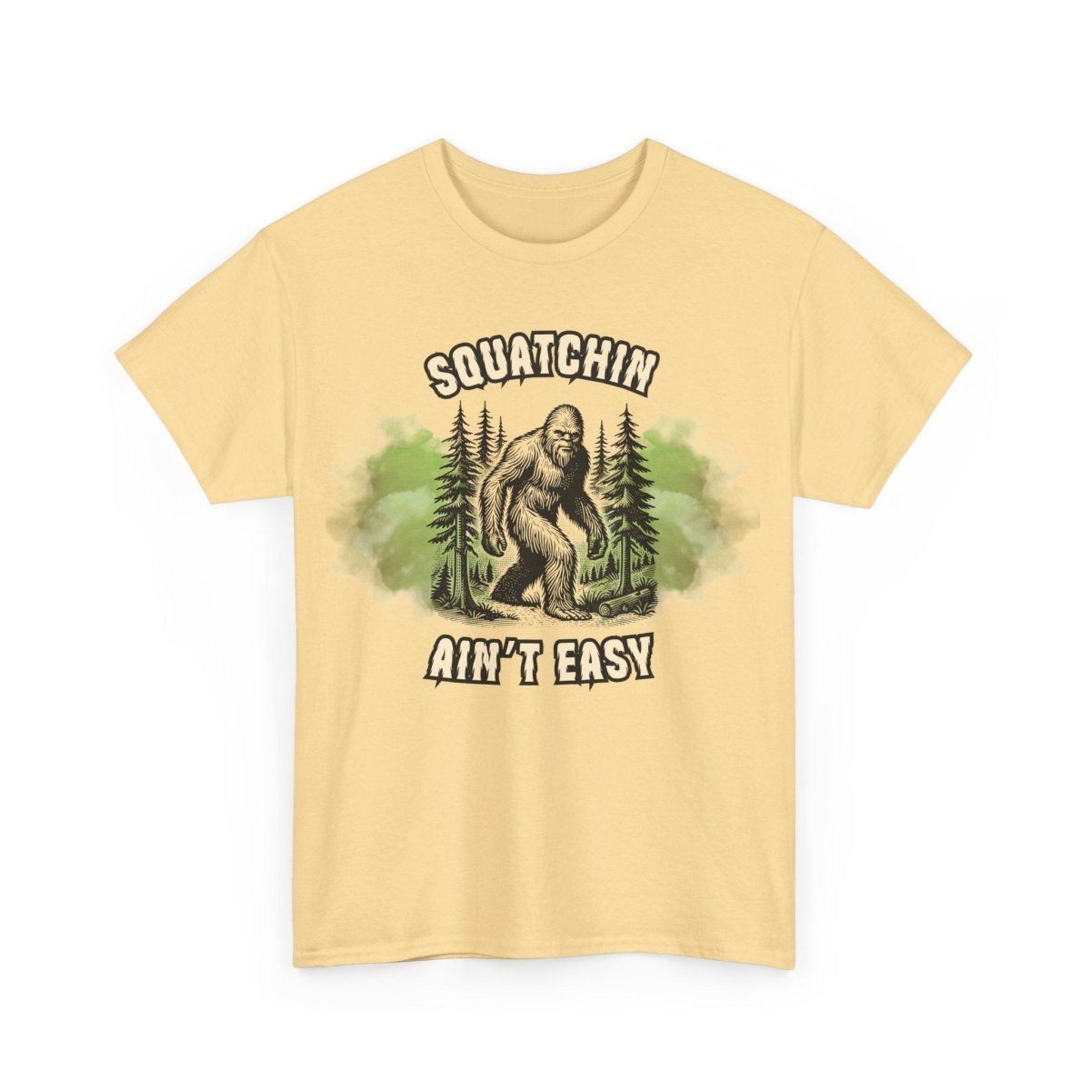 Squatchin' Ain't Easy Tee, Bigfoot T-Shirt, Nature Lover Gift, Outdoor Adventure