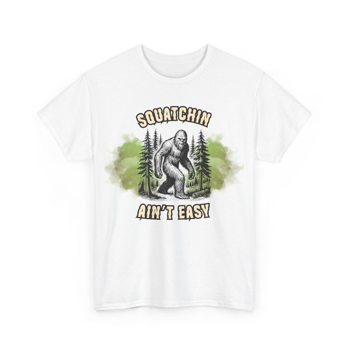Squatchin' Ain't Easy Tee, Bigfoot T-Shirt, Nature Lover Gift, Outdoor Adventure