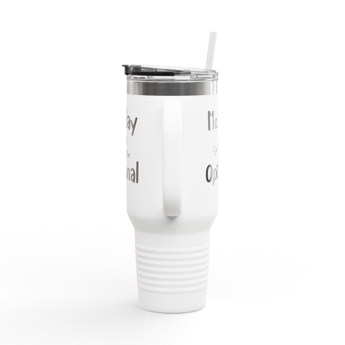 Travel Mug, funny quote Monday should be optional, Coffee Tumbler, Work Mug,