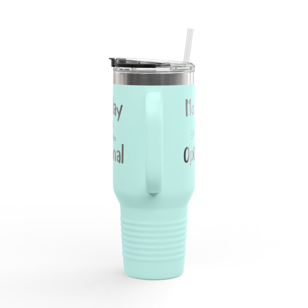 Travel Mug, funny quote Monday should be optional, Coffee Tumbler, Work Mug,