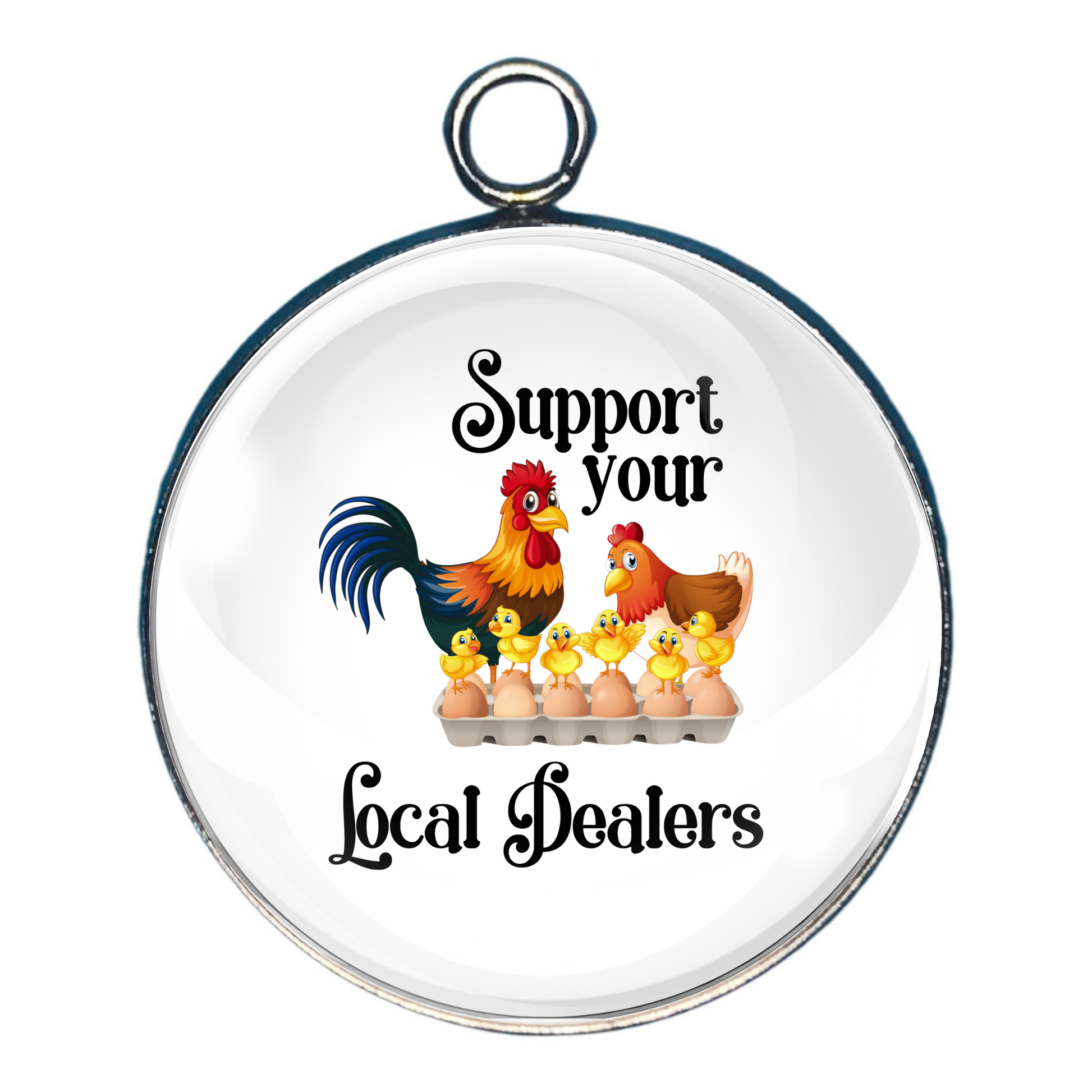 Charm depicting a rooster and hen with a dozen baby chicks, with the wording Support your Local Dealers'