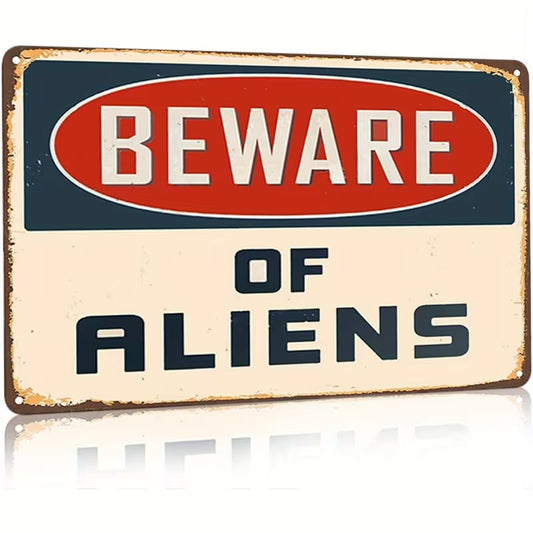 Beware of Aliens Vintage Metal Tin Sign – 8" x 12"