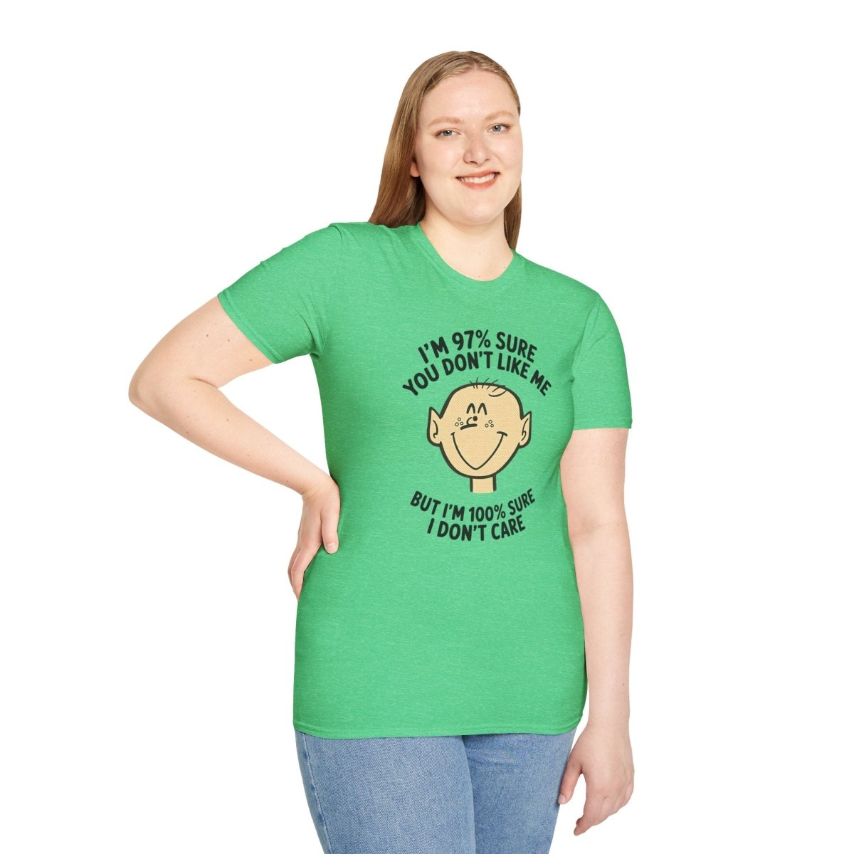 97% Sure You Don’t Like Me – 100% Sure I Don’t Care Tee