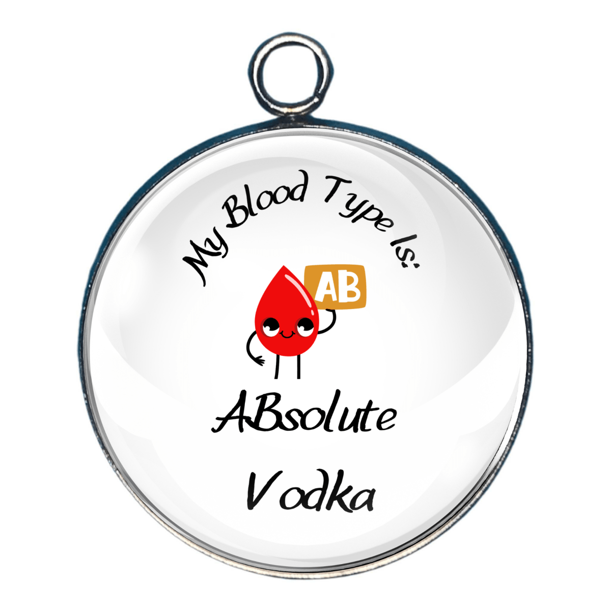 Blood type AB ABsolute Vodka funny charm