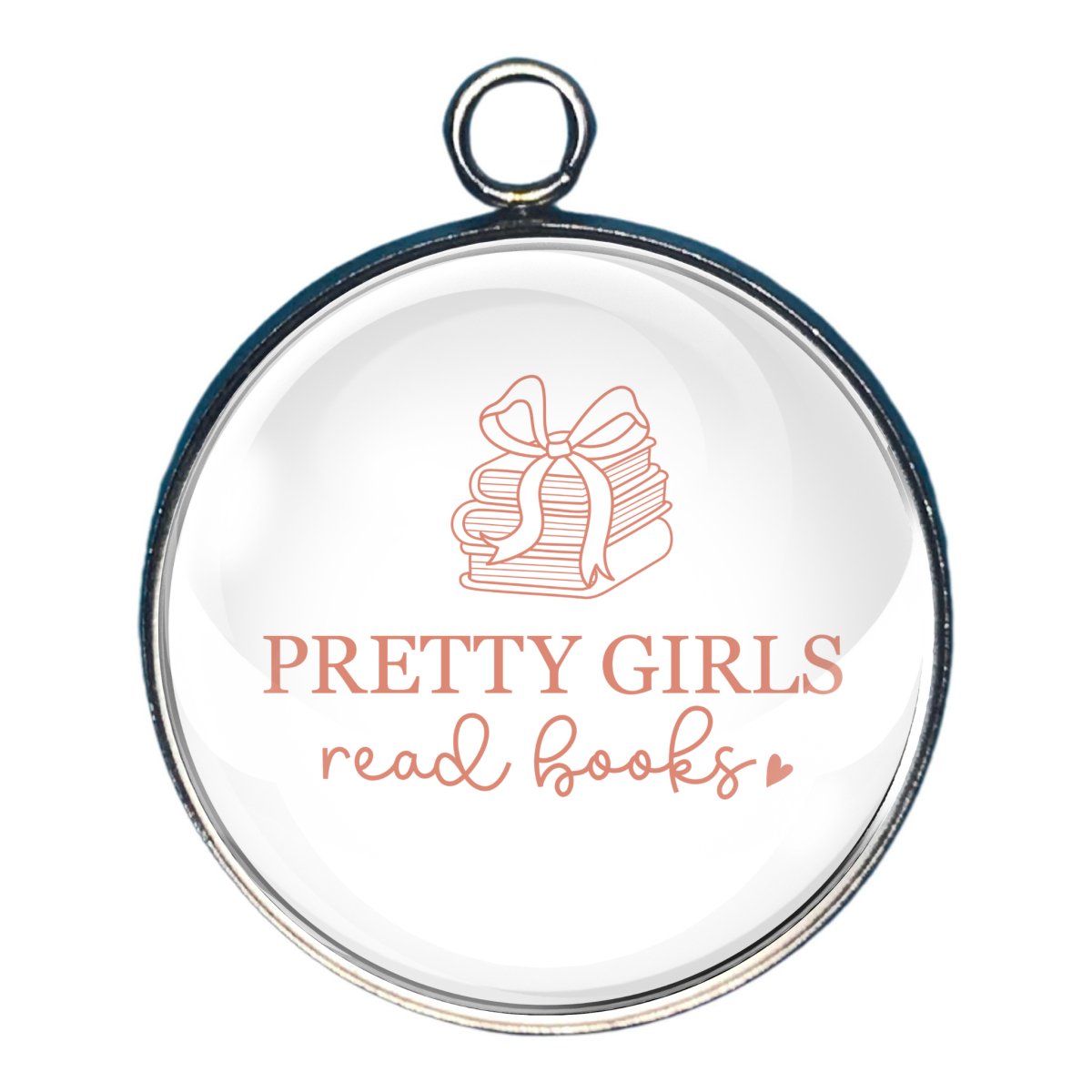 Charm of a stack of books with the words 'pretty girls reading books'