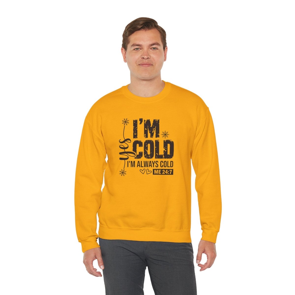 Crewneck Sweatshirt - Yes, I'm Cold