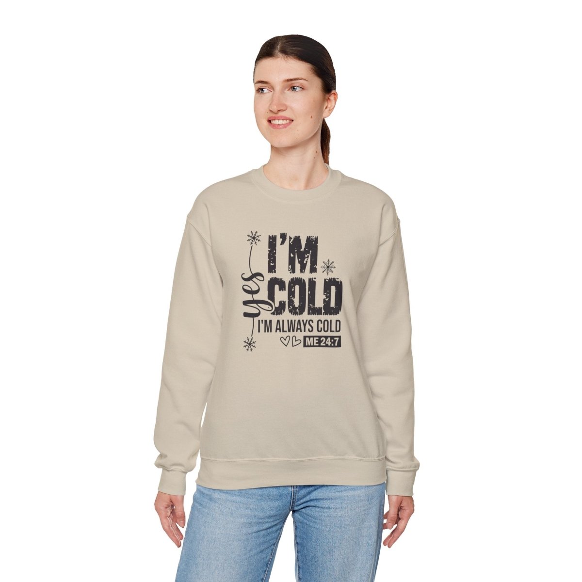 Crewneck Sweatshirt - Yes, I'm Cold