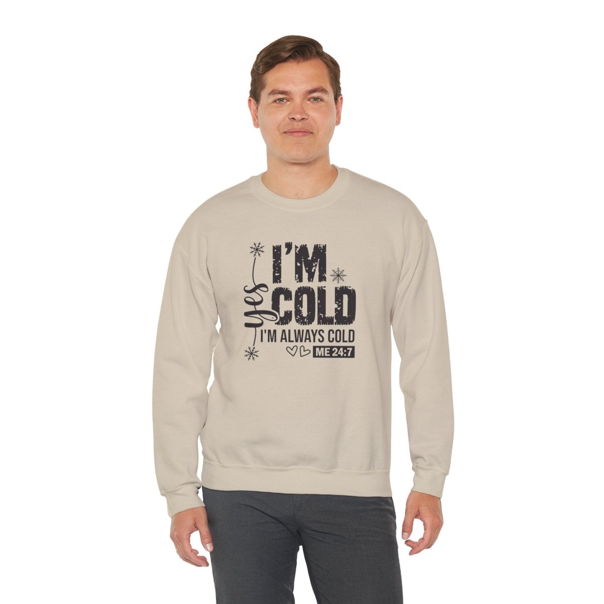 Crewneck Sweatshirt - Yes, I'm Cold