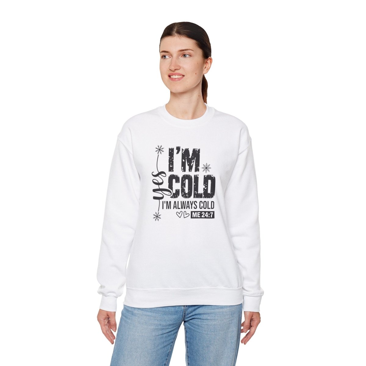 Crewneck Sweatshirt - Yes, I'm Cold