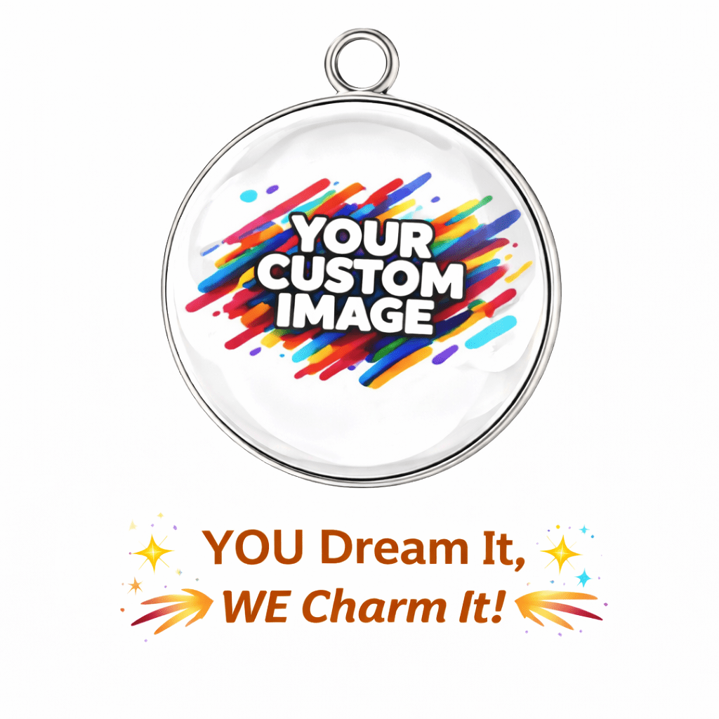 Create Your Own Custom Charms