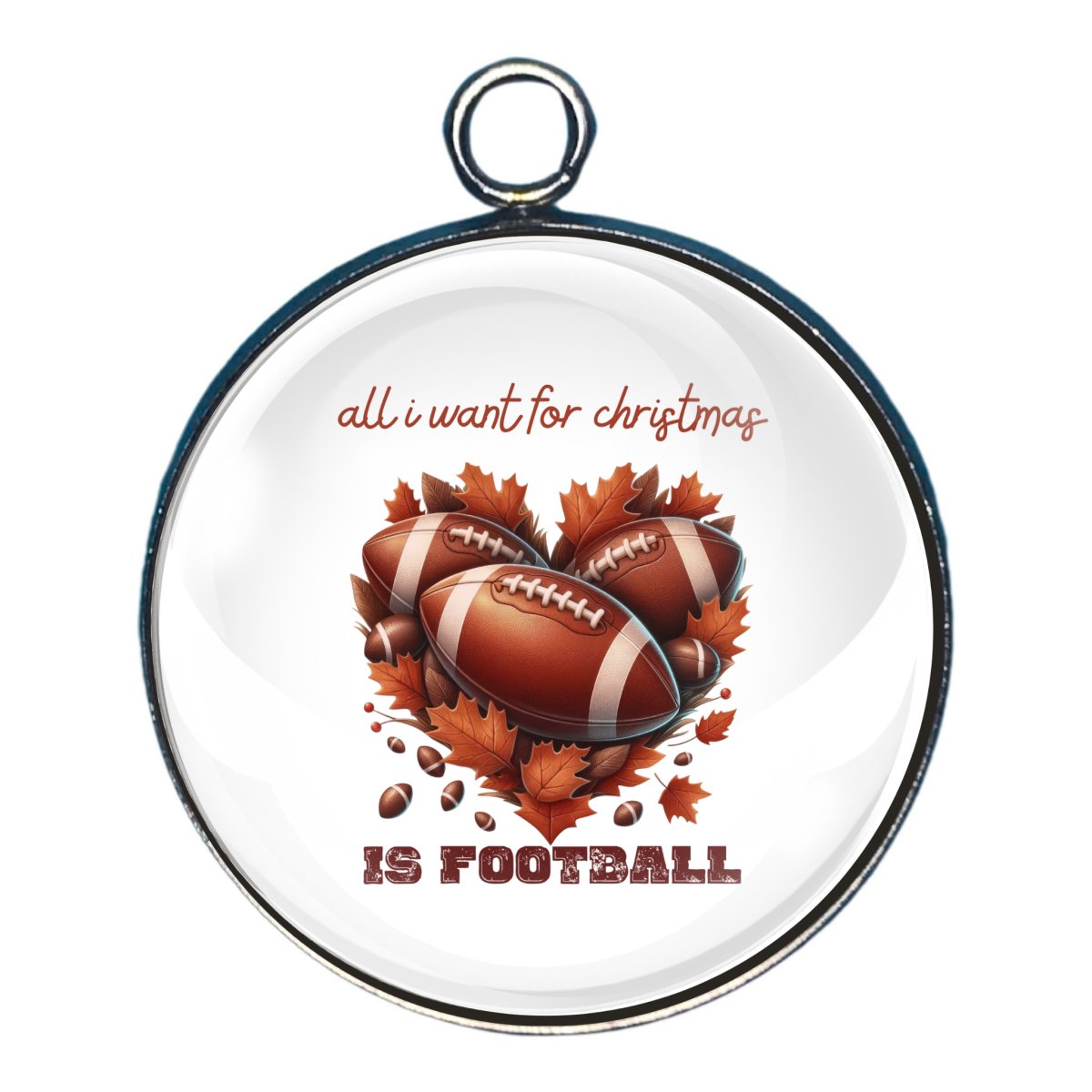 Charm of footballs in fall leaves and the wording 'all i want for hristmas is football