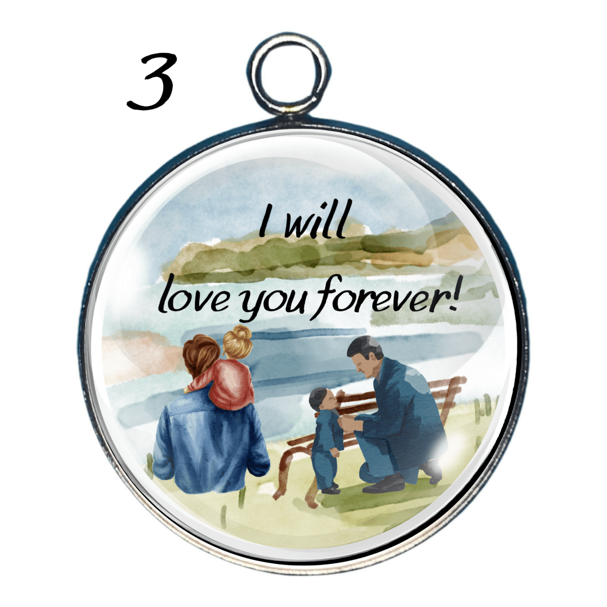 Sentimental watercolor Father’s Day pendant charm showing a father with children near a lakeside scene with the words “I will love you forever!”