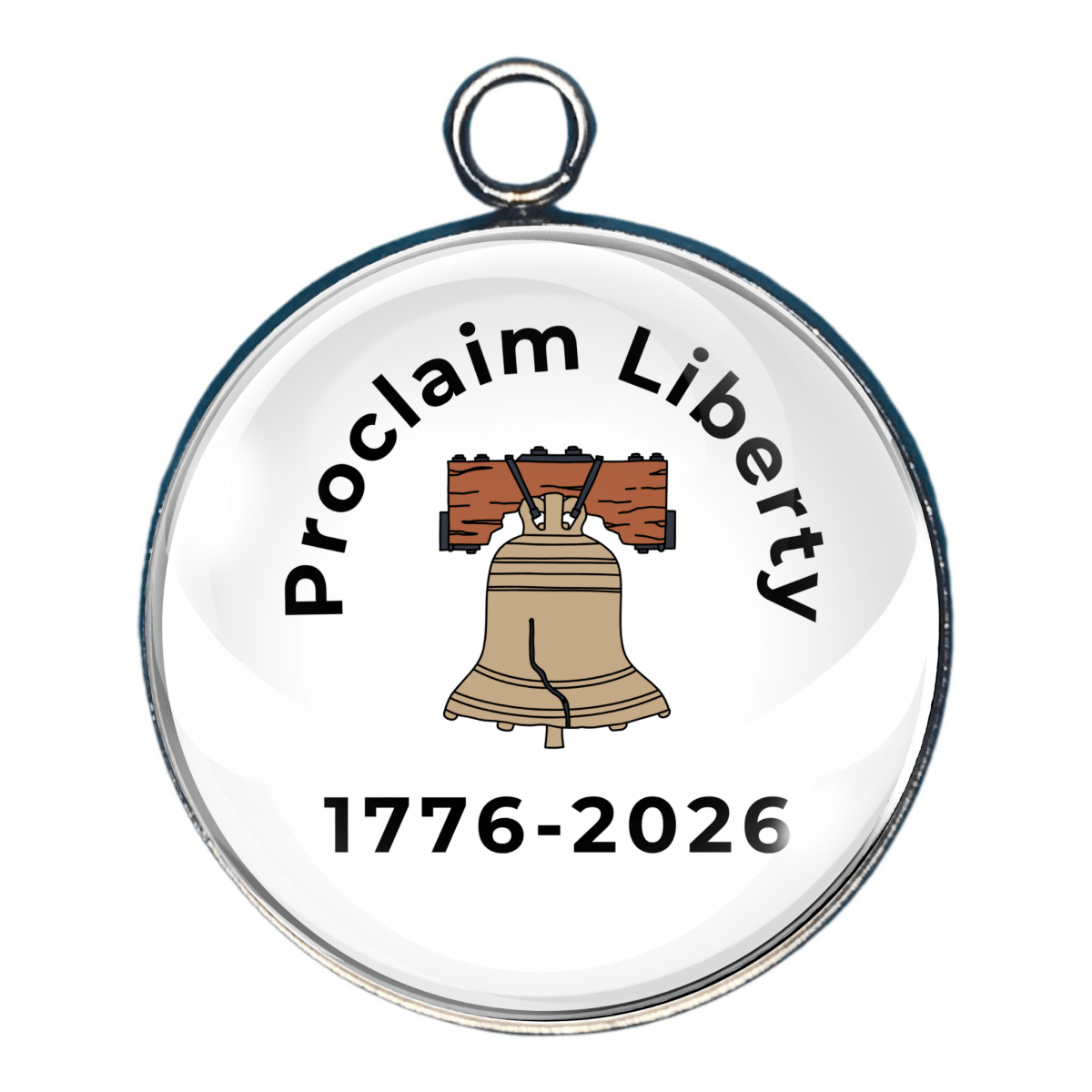 Proclaim Liberty Liberty Bell America 250 charm